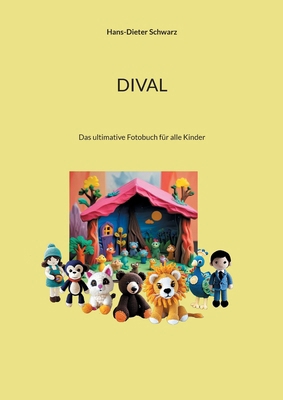 Dival: Das ultimative Fotobuch für alle Kinder [German] 3759722857 Book Cover