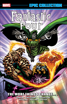 Fantastic Four Epic Collection: The More Things... 1302963929 Book Cover