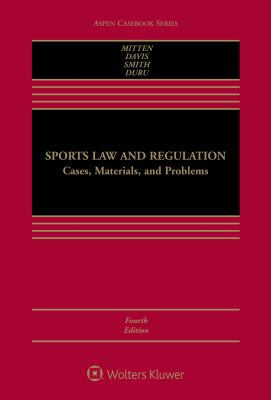 Sports Law and Regulation: Cases, Materials, an... 1454882107 Book Cover