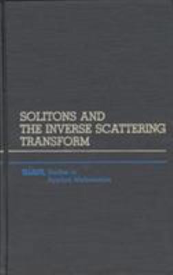 Solitons and the Inverse Scattering Transform 089871477X Book Cover