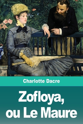 Zofloya, ou Le Maure [French] 3967872971 Book Cover