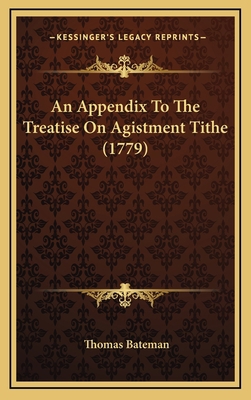 An Appendix To The Treatise On Agistment Tithe ... 1165958945 Book Cover