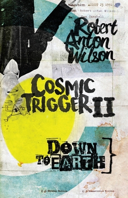 Cosmic Trigger II: Down to Earth 0998713465 Book Cover