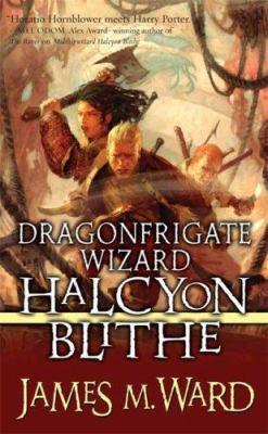 Dragonfrigate Wizard Halcyon Blithe 0765351110 Book Cover