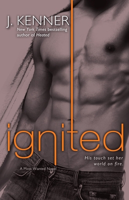 Ignited: A Most Wanted Novel 0804176701 Book Cover