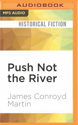 Push Not the River 1536666122 Book Cover