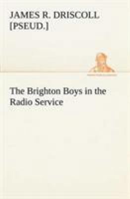 The Brighton Boys in the Radio Service 384915212X Book Cover