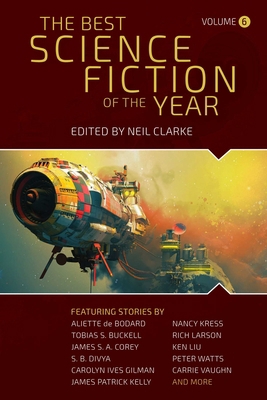 The Best Science Fiction of the Year: Volume Six 1949102521 Book Cover