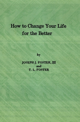 How to Change Your Life for the Better 0931494699 Book Cover