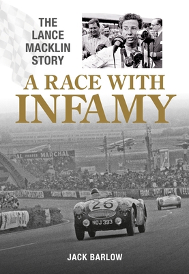 A Race with Infamy: The Lance Macklin Story 183644057X Book Cover