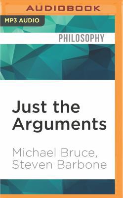 Just the Arguments: 100 of the Most Important A... 1536643726 Book Cover