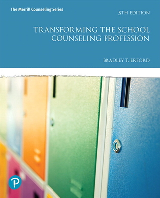 Transforming the School Counseling Profession 0134610598 Book Cover