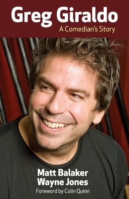 Greg Giraldo: A Comedian's Story 1733592407 Book Cover