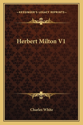Herbert Milton V1 1163626910 Book Cover