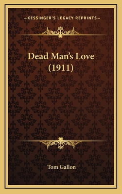 Dead Man's Love (1911) 1164340417 Book Cover