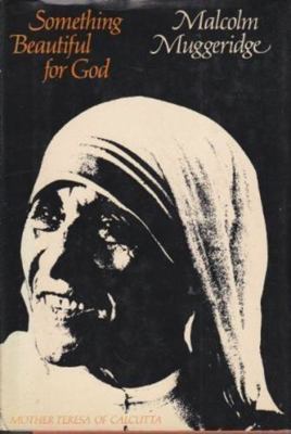 Something Beautiful for God: Mother Teresa of C... 0002157691 Book Cover