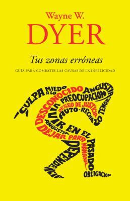 Tus Zonas Err?neas: Gu?a Para Combatir Las Caus... [Spanish] 0307475662 Book Cover