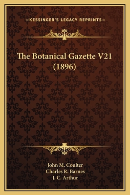 The Botanical Gazette V21 (1896) 1169345549 Book Cover