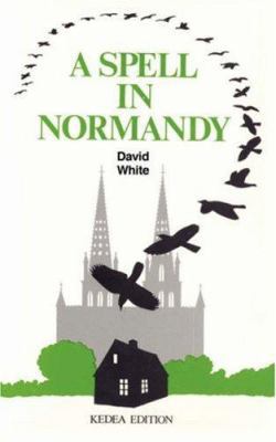 A Spell in Normandy 1425990606 Book Cover