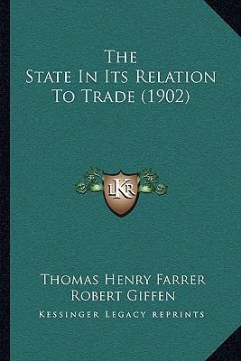 The State In Its Relation To Trade (1902) 1165093952 Book Cover