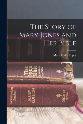 The Story of Mary Jones and Her Bible 1016339291 Book Cover