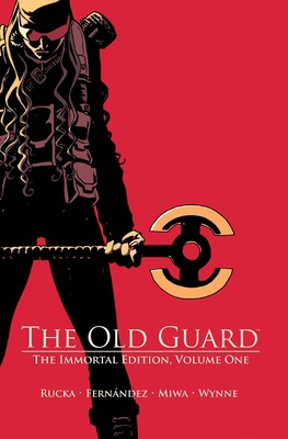 The Old Guard: The Immortal Edition Volume 1 1534332596 Book Cover