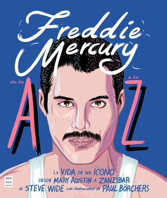 Freddie Mercury de la A A La Z [Spanish] 841870327X Book Cover