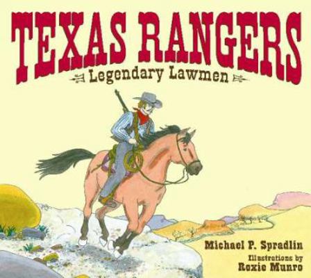 Texas Rangers: Legendary Lawmen 0802780970 Book Cover