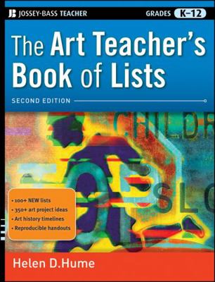 The Art Teacher's Book of Lists, Grades K-12 0470482087 Book Cover