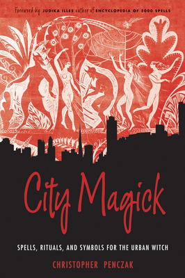 City Magick: Spells, Rituals, and Symbols for t... 1578635217 Book Cover