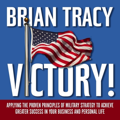 Victory!: Applying the Proven Principles of Mil... B08ZD8T7WH Book Cover