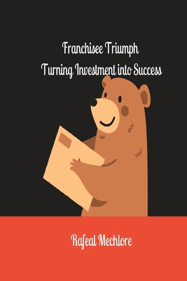 'Franchisee Triumph' Turning Investment into Su... 8196586590 Book Cover