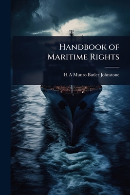 Handbook of Maritime Rights 1023631555 Book Cover