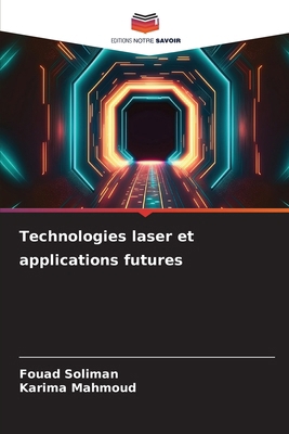 Technologies laser et applications futures [French] 620832100X Book Cover