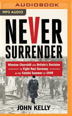 Never Surrender: Winston Churchill and Britain'... 1531845436 Book Cover