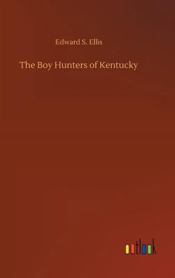 The Boy Hunters of Kentucky 373405379X Book Cover