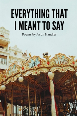 Everything That I Meant to Say B0FVG3FLBF Book Cover