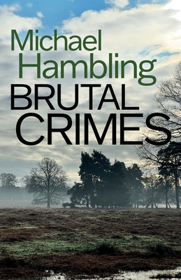 Brutal Crimes: a British crime mystery full of ... 1835268625 Book Cover