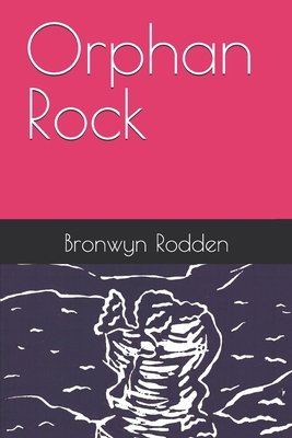 Orphan Rock: A Ros Gordon Mystery B0884JYGK7 Book Cover