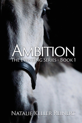 Ambition (The Eventing Series: Book 1) 1087953871 Book Cover