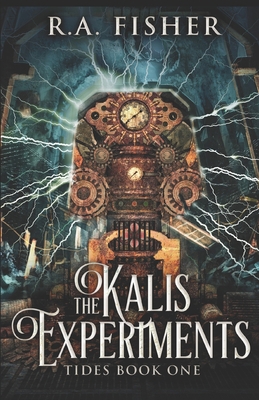 The Kalis Experiments 1089806264 Book Cover