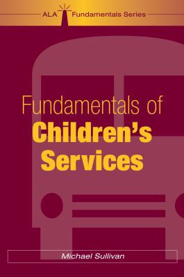 Fundamentals of Children's Services 0838909078 Book Cover