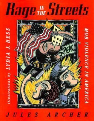 Rage in the Streets: Mob Violence in America 0152776915 Book Cover