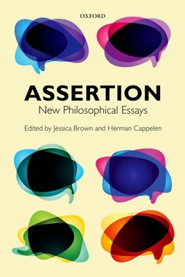 Assertion: New Philosophical Essays 0198707630 Book Cover