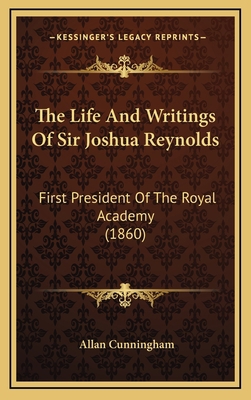 The Life and Writings of Sir Joshua Reynolds: F... 1165227762 Book Cover