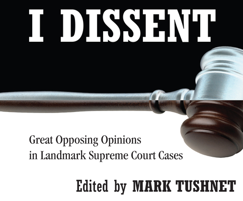 I Dissent: Great Opposing Opinions in Landmark ... 1974949125 Book Cover