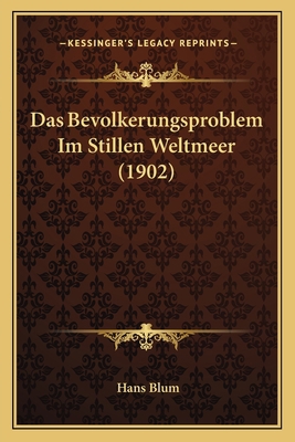 Das Bevolkerungsproblem Im Stillen Weltmeer (1902) [German] 1167420624 Book Cover