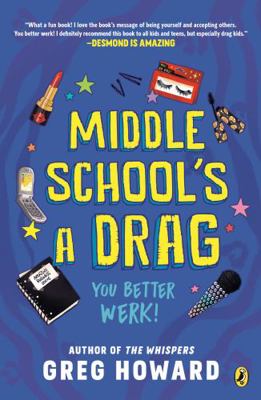 Middle School's a Drag: You Better Werk! 0525517537 Book Cover