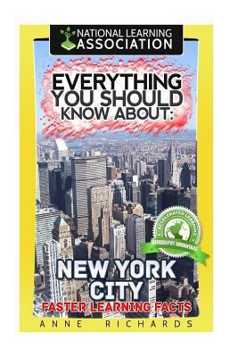 Everything You Should Know About: New York City... 1974569136 Book Cover