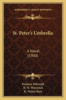 St. Peter's Umbrella: A Novel (1900) 1165605813 Book Cover